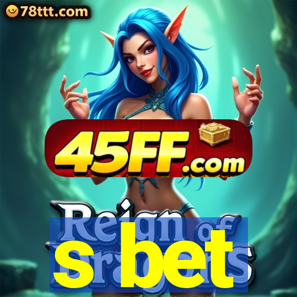 s bet